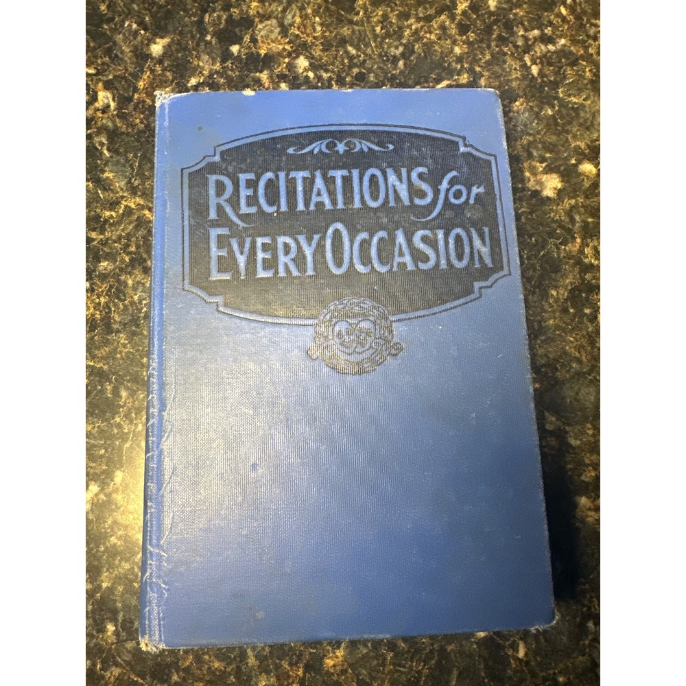 Antique Recitations for Every Occasion Carleton B Case Shrewesbury Publishing Co